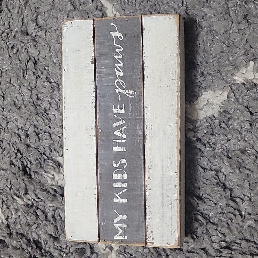 Primitives by Kathy My Kids Have Paws, wooden sign